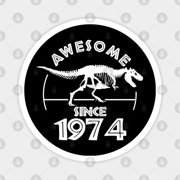 Awesome Since 1974 Magnet by TMBTM